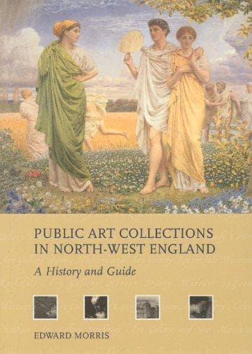 Cover of Public art collections in north-west England by Edward Morris