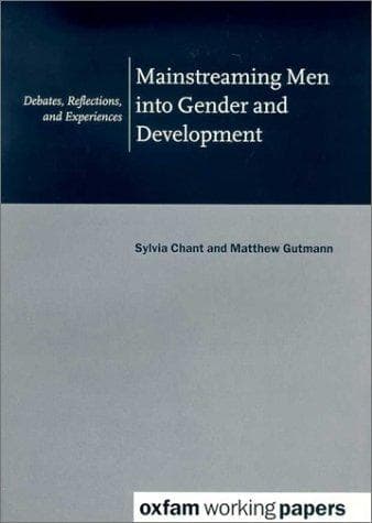 Cover of Mainstreaming men into gender and development by Sylvia H. Chant