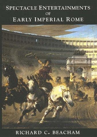 Cover of Spectacle entertainments of early imperial Rome by Richard C. Beacham