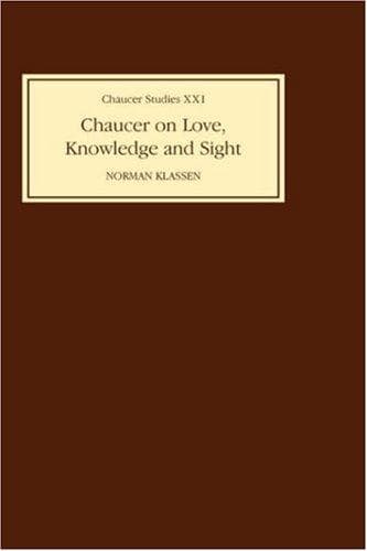Cover of Chaucer on love, knowledge, and sight by Norman Klassen