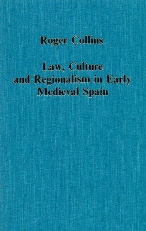 Cover of Law, culture, and regionalism in early medieval Spain by Roger Collins