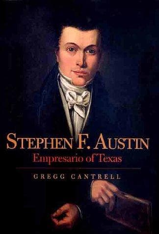 Cover of Stephen F. Austin, empresario of Texas by Gregg Cantrell