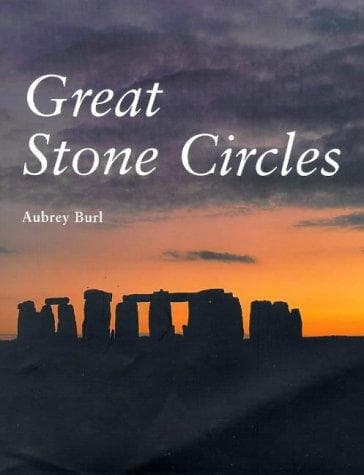 Cover of Great stone circles by Aubrey Burl