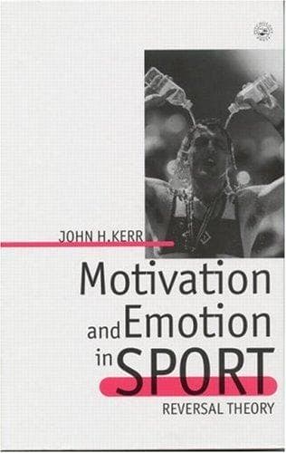 Cover of Motivation and emotion in sport reversal theory by John H. Kerr