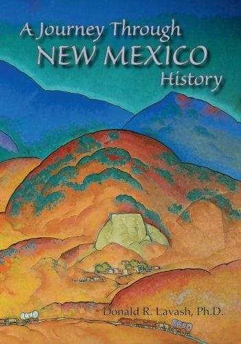Cover of A journey through New Mexico history by Donald R. Lavash