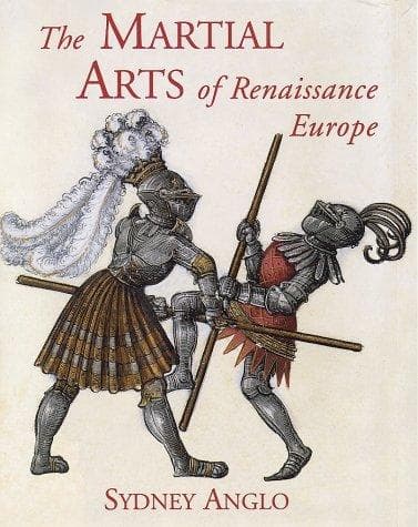 Cover of The Martial Arts of Renaissance Europe by Sydney Anglo