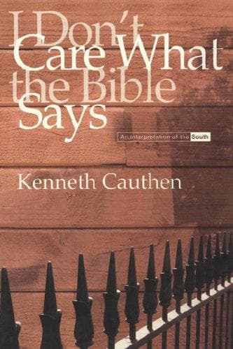Cover of I don't care what the Bible says by Kenneth Cauthen