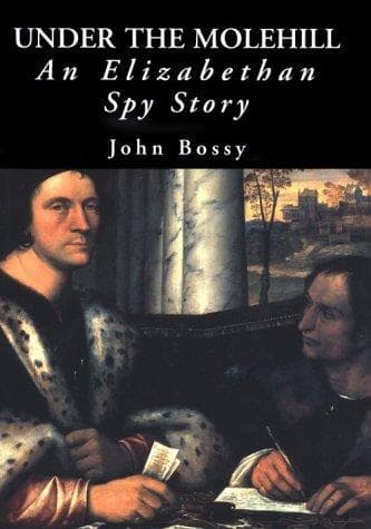 Cover of Under the Molehill by John Bossy
