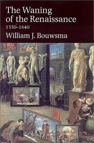 Cover of The waning of the Renaissance, 1550-1640 by William James Bouwsma