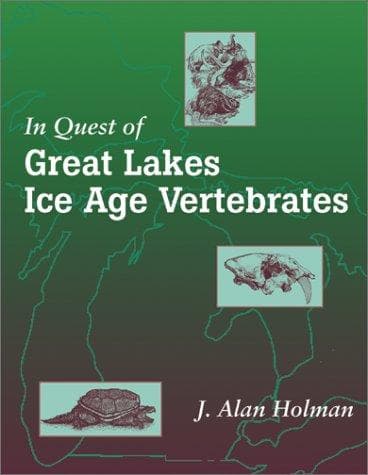 Cover of In Quest of Great Lakes Ice Age Vertebrates by J. Alan Holman