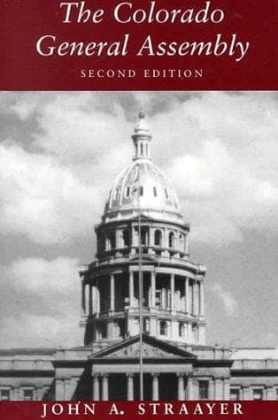 Cover of The Colorado General Assembly by John A. Straayer