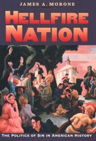 Cover of Hellfire nation by James A. Morone