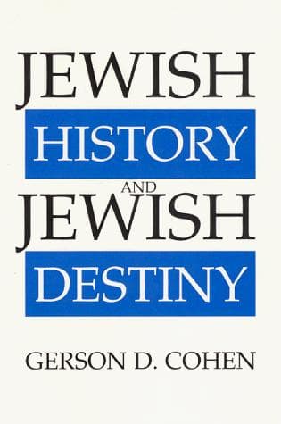 Cover of Jewish history and Jewish destiny by Gerson D. Cohen