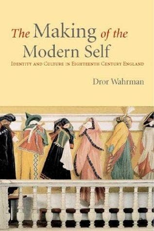 Cover of The making of the modern self by Dror Wahrman