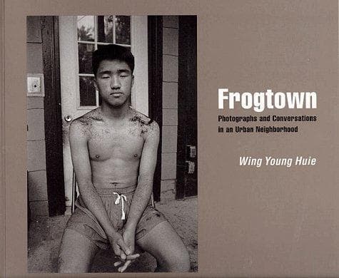 Cover of Frogtown by Wing Young Huie
