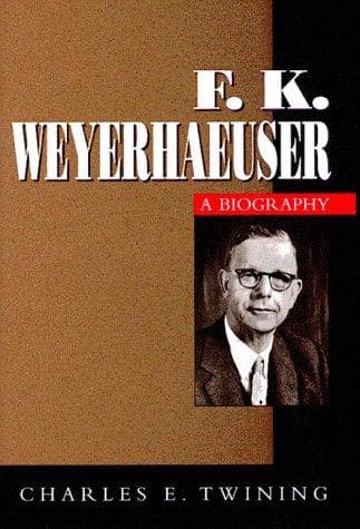 Cover of F.K. Weyerhaeuser by Charles E. Twining
