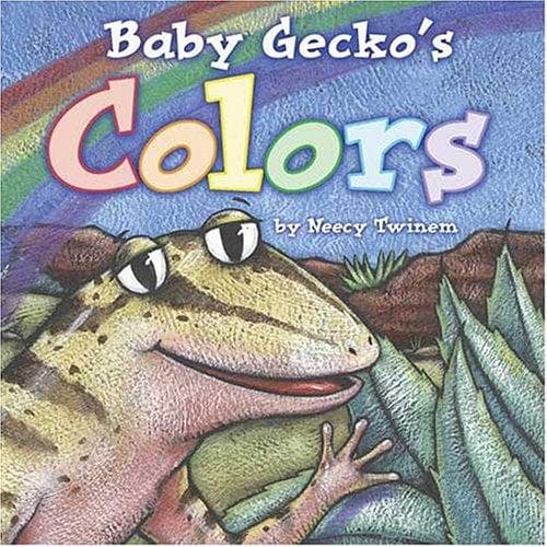 Cover of Baby Gecko's colors by Neecy Twinem