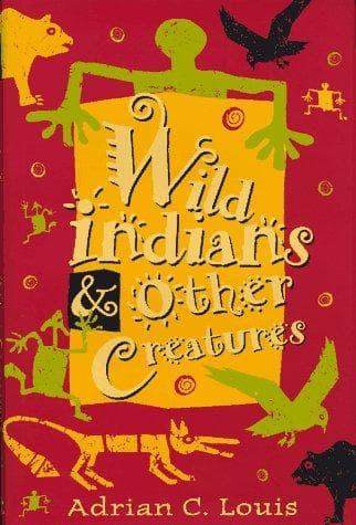 Cover of Wild Indians & other creatures by Adrian C. Louis