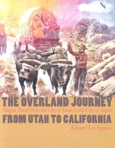 Cover of The overland journey from Utah to California by Edward Leo Lyman