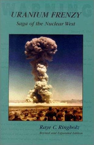 Cover of Uranium frenzy by Raye Carleson Ringholz