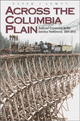 Cover of Across the Columbia plain by Peter J. Lewty