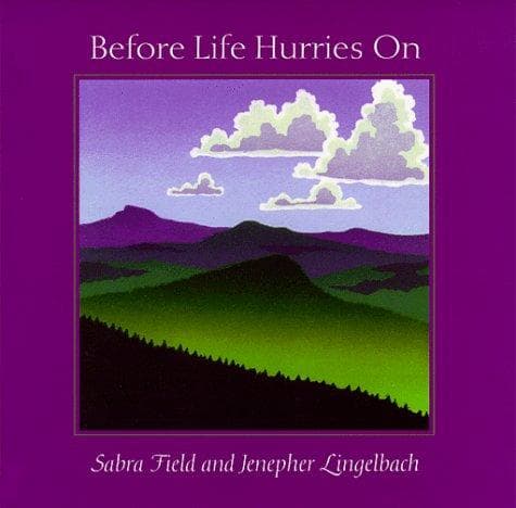 Cover of Before life hurries on by Sabra Field
