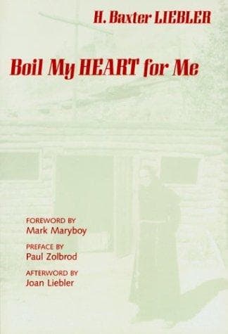 Cover of Boil my heart for me by H. Baxter Liebler