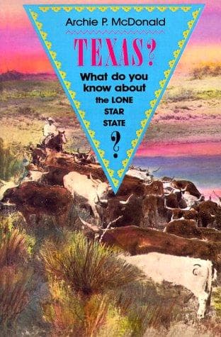 Cover of Texas? by Archie P. McDonald