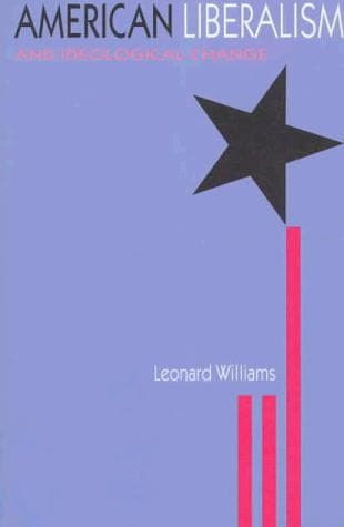 Cover of American liberalism and ideological change by Leonard A. Williams