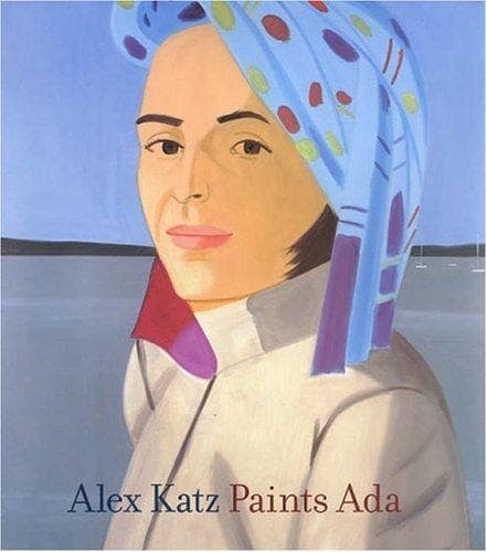 Cover of Alex Katz Paints Ada (Jewish Museum of New York) by Robert Storr
