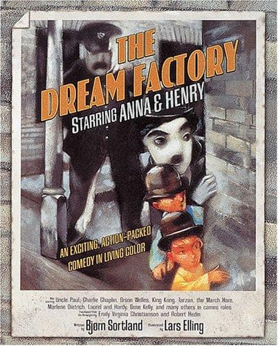 Cover of The dream factory starring Anna & Henry by Bjørn Sortland