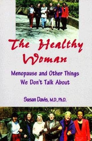 Cover of The healthy woman by Davis, Susan M.D., FRACP, PhD