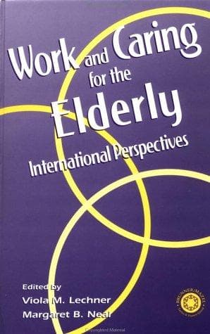 Cover of Work and Caring for the Elderly by Viola M. Lechner
