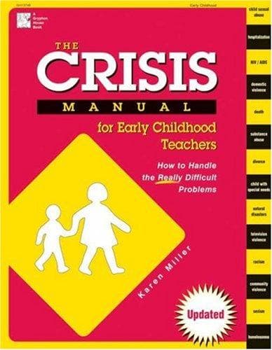 Cover of The crisis manual for early childhood teachers by Miller, Karen