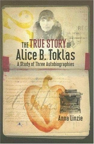 Cover of The true story of Alice B. Toklas by Anna Linzie