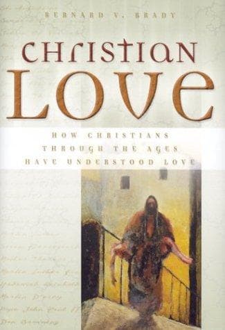 Cover of Christian Love by Bernard V. Brady