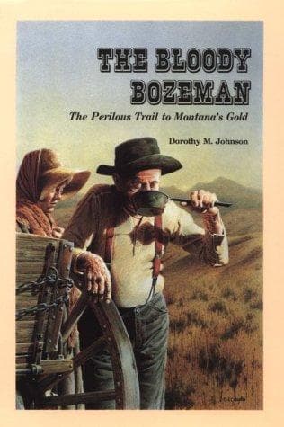 Cover of The bloody Bozeman by Dorothy M. Johnson