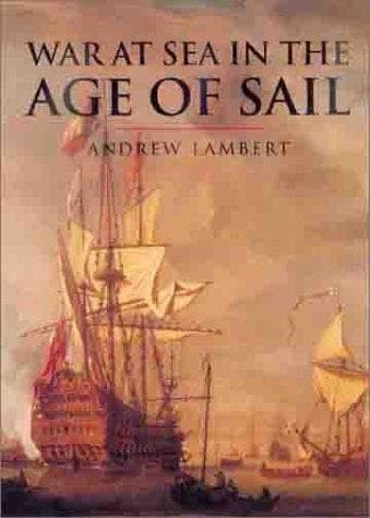 Cover of War at sea in the age of the sail by Andrew D. Lambert