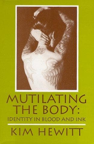 Cover of Mutilating the body by Kim Hewitt