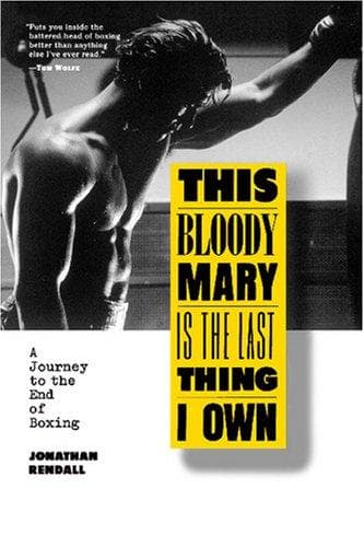 Cover of This bloody Mary is the last thing I own by Jonathan Rendall