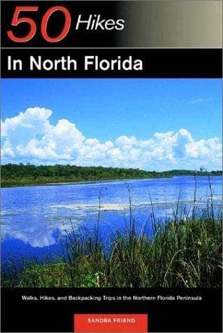 Cover of 50 Hikes in North Florida by Sandra Friend