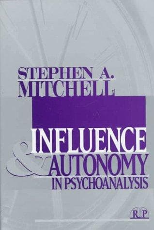 Cover of Influence and autonomy in psychoanalysis by Mitchell, Stephen A