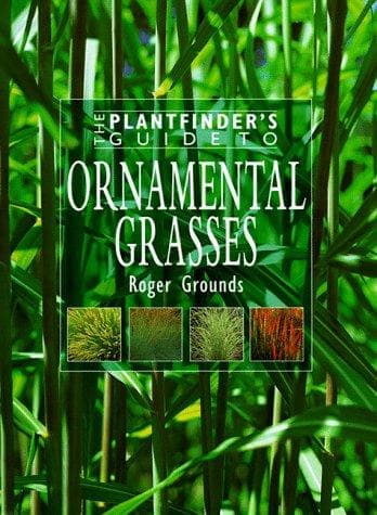 Cover of The plantfinder's guide to ornamental grasses by Roger Grounds
