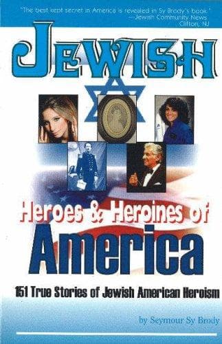 Cover of Jewish heroes & heroines of America by Seymour Brody