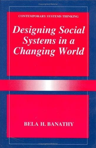 Cover of Designing social systems in a changing world by Bela H. Banathy