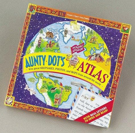 Cover of Aunty Dot's incredible adventure atlas by Eljay Yildirim