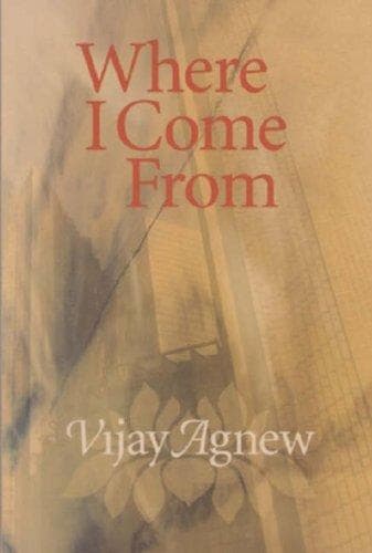 Cover of Where I Come From (Life Writing Series) by Vijay Agnew