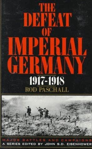 Cover of The defeat of imperial Germany, 1917-1918 by Rod Paschall