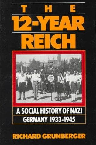 Cover of The 12-year Reich by Richard Grunberger