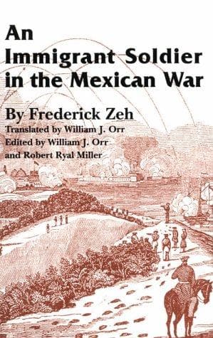 Cover of An immigrant soldier in the Mexican War by Frederick Zeh